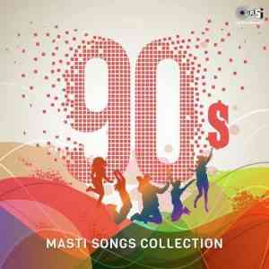 90 s Masti Songs Collection 2017 MP3 Songs