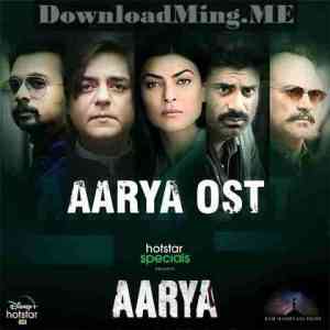 Aarya 2020 Bollywood MP3 Songs