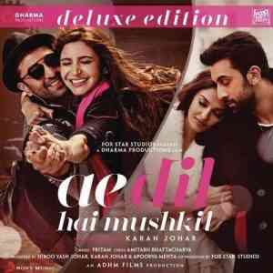 Ae Dil Hai Mushkil - Deluxe Edition 2016 MP3 Songs