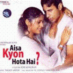 Aisa Kyon Hota Hai 2006 MP3 Songs