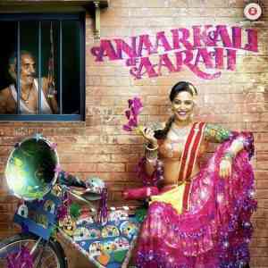 Anaarkali Of Aarah 2017 MP3 Songs