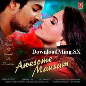 Awesome Mausam 2016 MP3 Songs