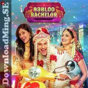 Babloo Bachelor 2020 MP3 Songs