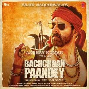 Bachchhan Paandey 2022 MP3 Songs