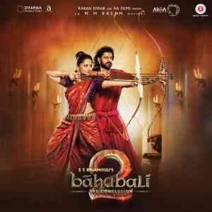 Bahubali 2 - The Conclusion 2017 MP3 Songs