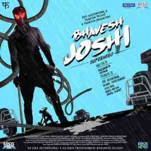 Bhavesh Joshi - Superhero 2018 MP3 Songs