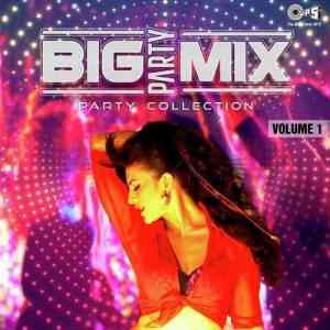 Big Party Mix - Party Collection Volume 1 2017 MP3 Songs