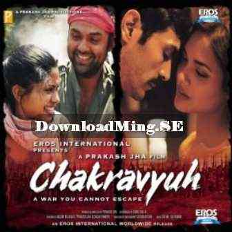 Chakravyuh 2012 MP3 Songs