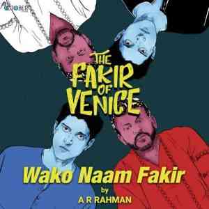 Fakir Of Venice 2019 MP3 Songs