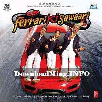 Ferrari Ki Sawaari 2012 MP3 Songs