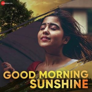 Good Morning Sunshine 2024 MP3 Songs