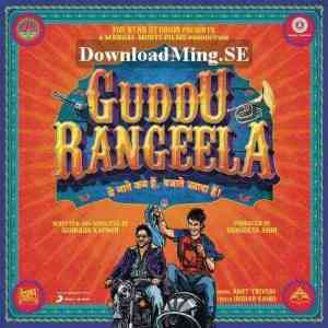 Guddu Rangeela 2015 MP3 Songs