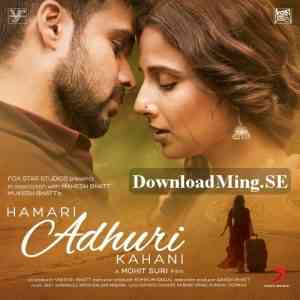 Hamari Adhuri Kahani 2015 MP3 Songs