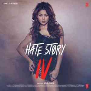 Hate Story 4 2018 MP3 Songs