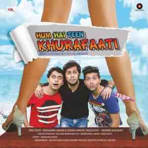 Hum Hai Teen Khurafaati 2014 MP3 Songs