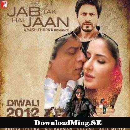 Jab Tak Hai Jaan 2012 MP3 Songs