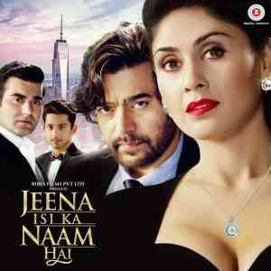 Jeena Isi Ka Naam Hai 2017 MP3 Songs