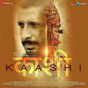 Kaashi - In Search Of Ganga 2018 MP3 Songs