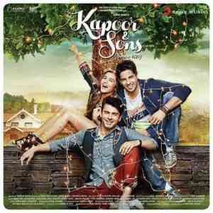 Kapoor and Sons 2016 MP3 Songs