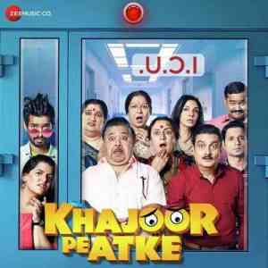 Khajoor Pe Atke 2018 MP3 Songs