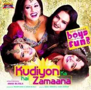 Kudiyon Ka Hai Zamaana 2006 MP3 Songs
