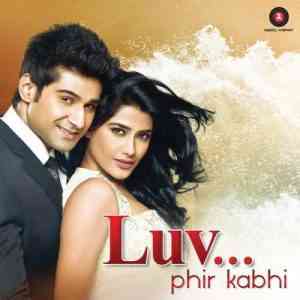 LUV...Phir Kabhie 2014 MP3 Songs
