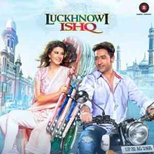 Luckhnowi Ishq 2015 MP3 Songs