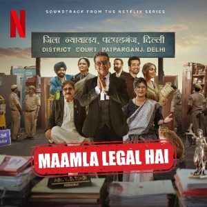 Maamla Legal Hai 2024 MP3 Songs