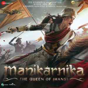 Manikarnika - The Queen Of Jhansi 2019 MP3 Songs