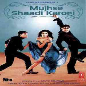 Mujhse Shaadi Karogi 2004 MP3 Songs