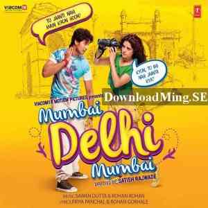Mumbai Delhi Mumbai 2014 MP3 Songs