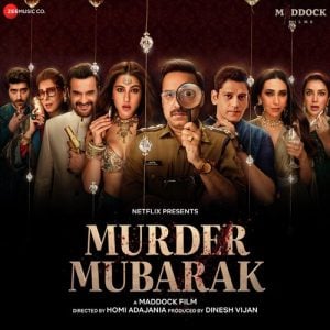Murder Mubarak 2024 MP3 Songs