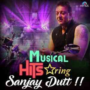 Musical Hits Starring Sanjay Dutt 2017 MP3 Songs