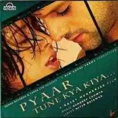 Pyaar Tune Kya Kiya 2001 MP3 Songs