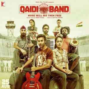 Qaidi Band 2017 MP3 Songs