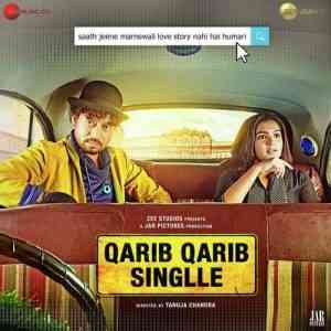Qarib Qarib Single 2017 MP3 Songs