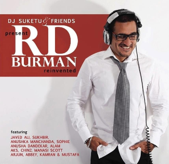RD Burman Reinvented - DJ Suketu 2012 Remix MP3