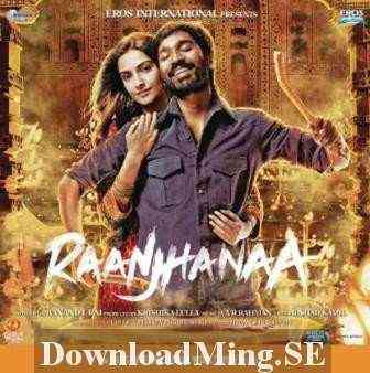 Raanjhanaa 2013 MP3 Songs