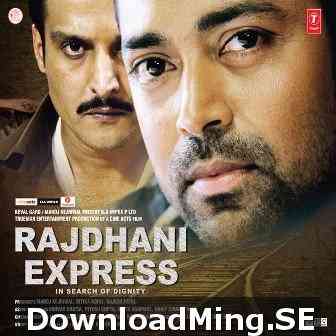 Rajdhani Express 2013 MP3 Songs
