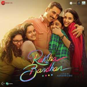 Raksha Bandhan 2022 MP3 Songs