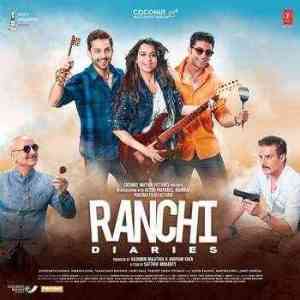 Ranchi Diaries 2017 MP3 Songs