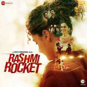 Rashmi Rocket 2021 MP3 Songs