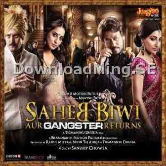 Saheb Biwi Aur Gangster Returns 2013 MP3 Songs