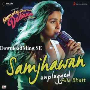 Samjhawan Unplugged - Alia Bhatt 2014 MP3 Songs