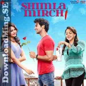 Shimla Mirch 2020 MP3 Songs