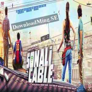Sonali Cable 2014 MP3 Songs