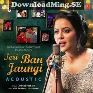 Teri Ban Jaungi Acoustic 2019 MP3 Songs