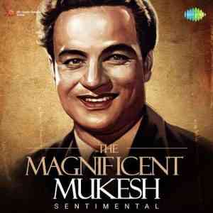 The Magnificent Mukesh - Sentimental 2017 MP3 Songs
