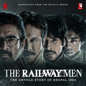The Railway Men 2023 MP3 Songs