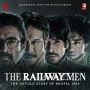The Railway Men 2023 MP3 Songs Download